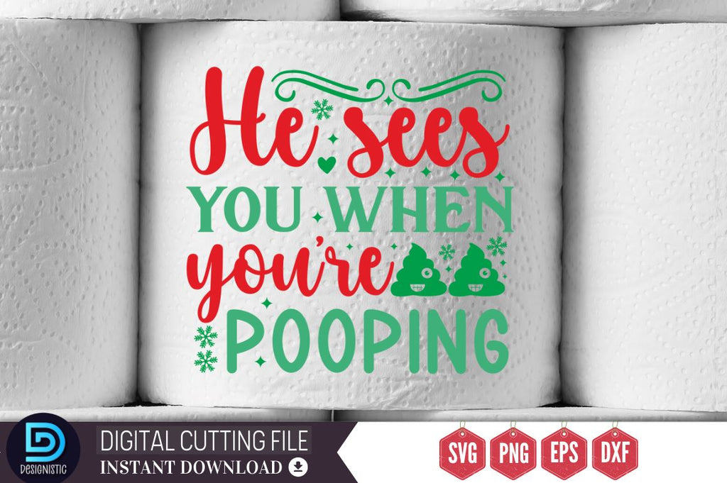 He sees you when you're pooping SVG - So Fontsy