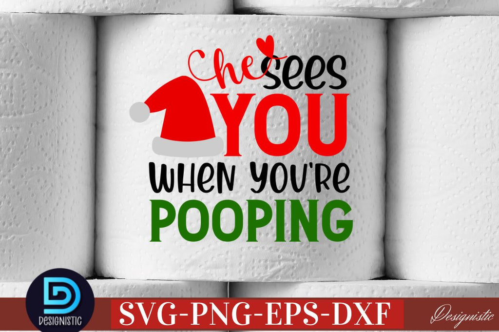 He sees you when you're pooping SVG - So Fontsy