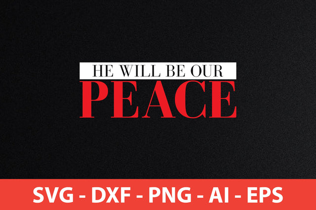 he will be our peace t-shirt design SVG shah alam 