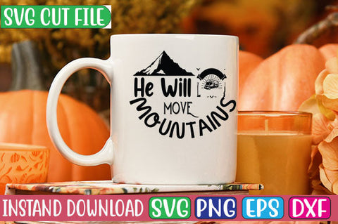 He Will Move Mountains SVG Cut File SVGs, Quotes and Sayings, Food & Drink, Holiday,On Sale, SVG Studio Innate 