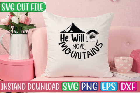 He Will Move Mountains SVG Cut File SVGs, Quotes and Sayings, Food & Drink, Holiday,On Sale, SVG Studio Innate 