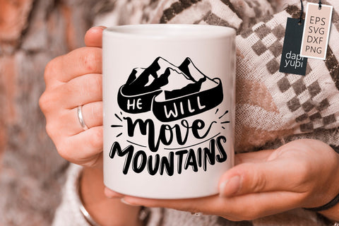 He Will Move Mountains SVG dapiyupi store 