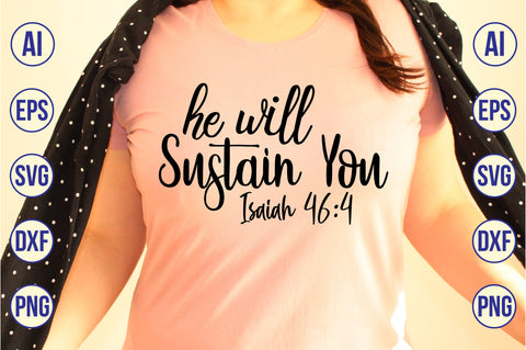 He Will Sustain You Isaiah 46,4 svg SVG orpitasn 