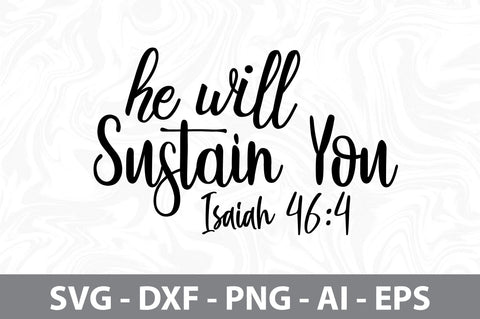 He Will Sustain You Isaiah 46,4 svg SVG orpitasn 