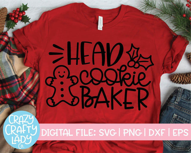 Head Cookie Baker | Christmas Baking Quote SVG Cut File SVG Crazy Crafty Lady Co. 