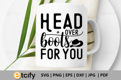 Head over boots for you SVG SVG etcify 