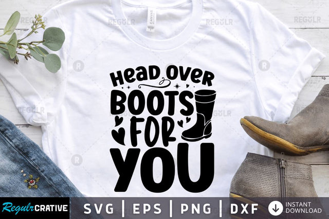 Head over boots for you SVG SVG Regulrcrative 