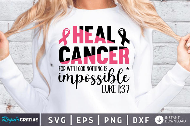 Heal cancer for with god nothing is impossible luke 1 37 SVG SVG Regulrcrative 
