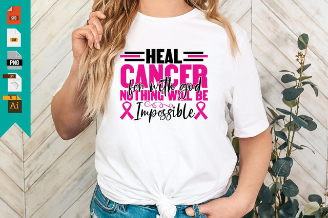 Heal cancer for with god nothing will be impossible SVG Craftlabsvg24 