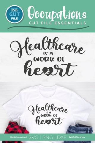 Healthcare worker svg, a health care is a work of heart svg SVG SVG Cut File 