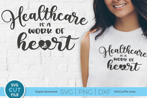 Healthcare worker svg, a health care is a work of heart svg SVG SVG Cut File 