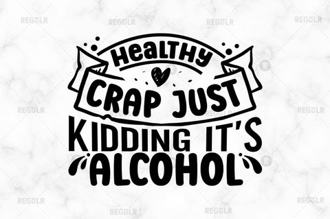 Healthy crap just kidding it's alcohol SVG SVG Regulrcrative 