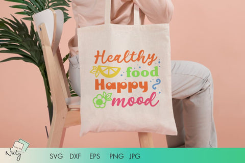 Healthy food happy mood SVG quote. SVG Arts By Naty 