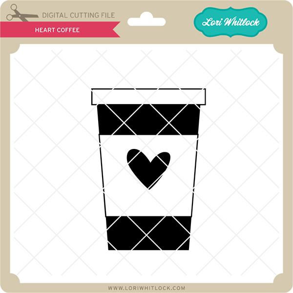 Heart Coffee SVG Lori Whitlock 