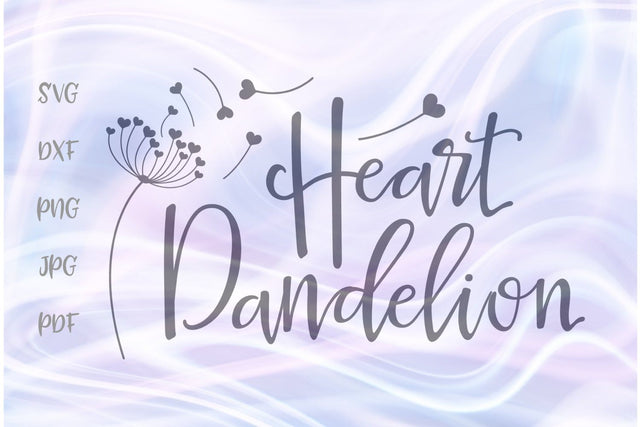 Heart Dandelion SVG, PNG, DXF, PDF, JPG SVG Digitals by Hanna 