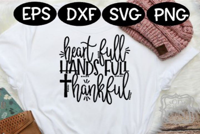 Heart full - Hands full - Thankful - SVG PNG DXF EPS SVG On the Beach Boutique 