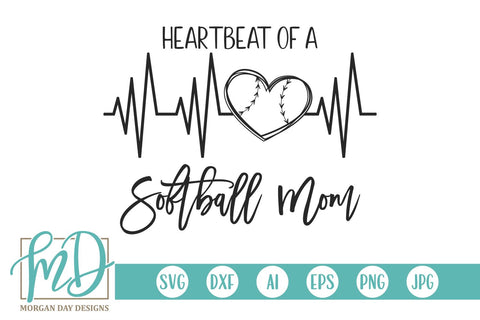 Heartbeat Of A Softball Mom SVG Morgan Day Designs 