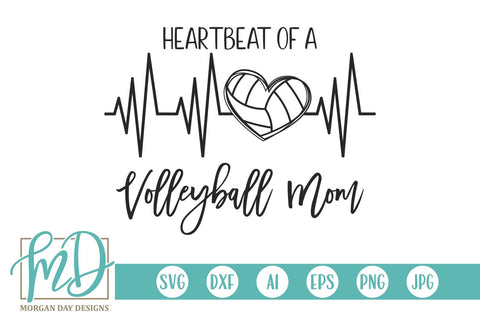 Heartbeat Of A Volleyball Mom SVG Morgan Day Designs 
