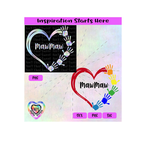 Hearts | Hands | MawMaw | 5 Hands - Transparent PNG SVG DXF - Silhouette, Cricut, ScanNCut SVG Aint That Sweet 