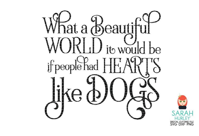 Hearts Like Dogs Quote SVG Sarah Hurley 