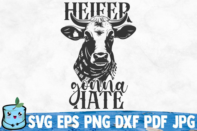 Heifer Gonna Hate SVG MintyMarshmallows 