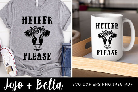 Heifer Please SVG, Heifer Cut File, Heifer Shirt Svg file, Heifer Svg, Cow Svg Files for Cricut, Silhouette, Sublimation SVG Jojo&Bella 