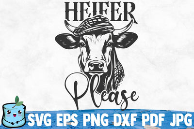 Heifer Please SVG MintyMarshmallows 