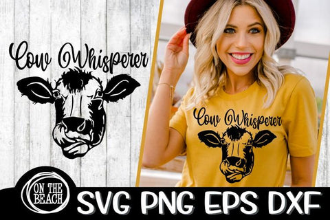 Heifer SVG - Cow Whisperer - SVG PNG DXF EPS SVG On the Beach Boutique 
