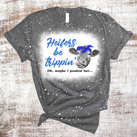 Heifers Be Trippin PNG Sublimation Waterslide Sublimation Sweet Tees 