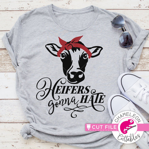Heifers gonna hate - funny cow with bandana SVG - farmhouse cattle farmer SVG Chameleon Cuttables 