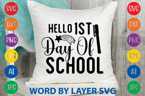Hello 1st Day Of School SVG Design SVG Rafiqul20606 