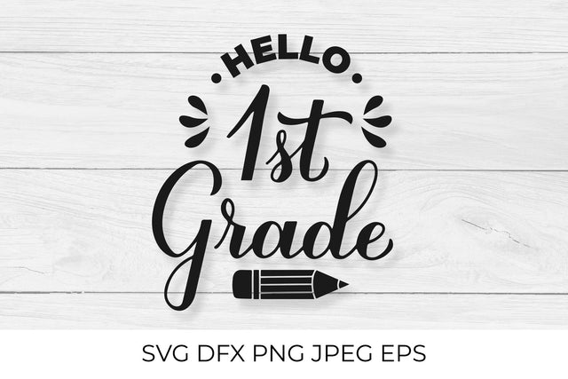Hello 1st Grade calligraphy lettering. First day of school SVG SVG LaBelezoka 