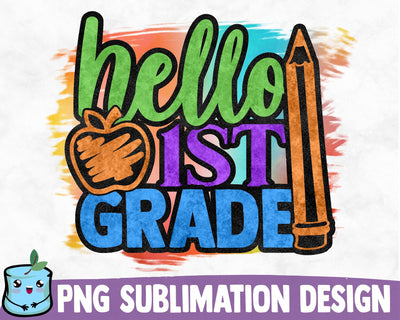 Hello 1st Grade Sublimation Design Sublimation MintyMarshmallows 