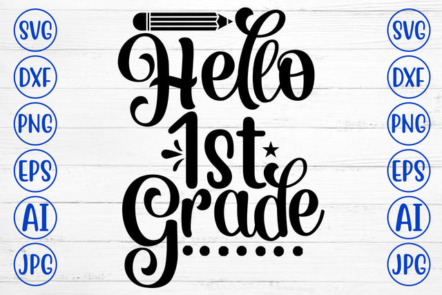 Hello 1st Grade SVG Cut File SVG Syaman 