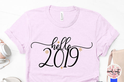 Hello 2019 – New Year SVG EPS DXF PNG Cutting Files SVG CoralCutsSVG 
