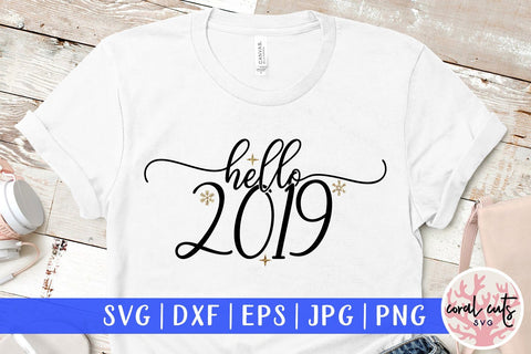 Hello 2019 – New Year SVG EPS DXF PNG Cutting Files SVG CoralCutsSVG 