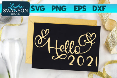 Hello 2021 SVG Cut File SVG Laura Swanson Design 