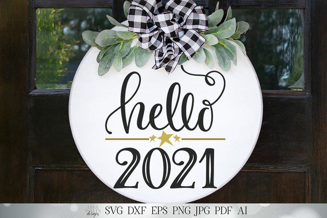 Hello 2021 SVG | New Year's SVG | Farmhouse Round Sign SVG | dxf and more | Printable SVG Diva Watts Designs 