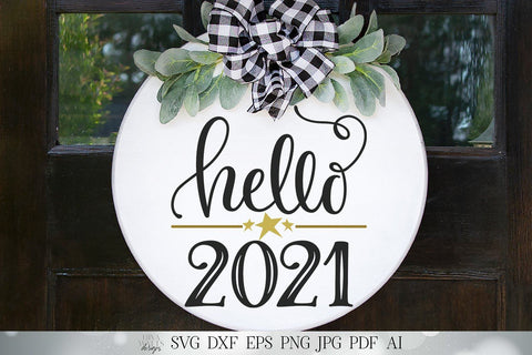 Hello 2021 SVG | New Year's SVG | Farmhouse Round Sign SVG | dxf and more | Printable SVG Diva Watts Designs 