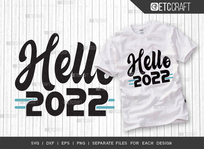 Hello 2022 SVG Cut File | 2022 Svg | New Year Svg | Hello Svg | Feeling 2022 Svg | 2022 Shirt Svg | Hello 2022 Quote Design SVG ETC Craft 