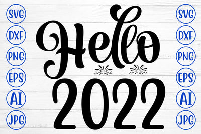 Hello 2022 SVG Cut File SVG Syaman 