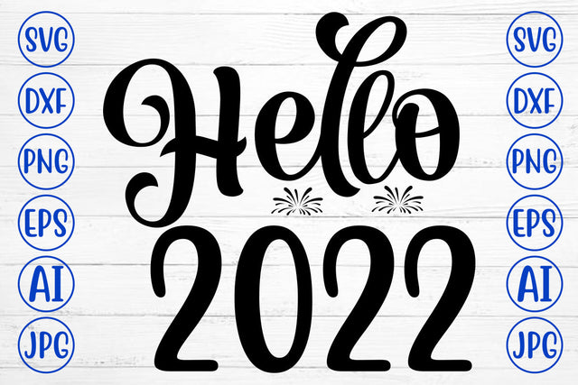 Hello 2022 SVG Cut File SVG Syaman 