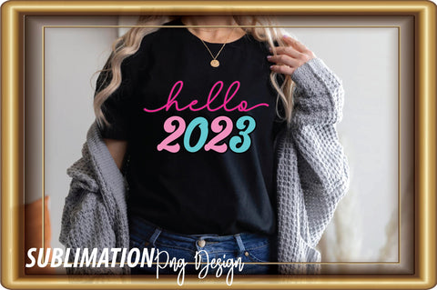 Hello 2023 Sublimation Sublimation Creativeart88 