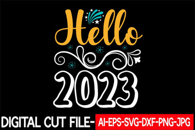 Hello 2023 Svg cut file SVG Blessedprint 