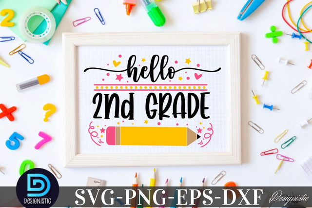 Hello 2nd grade, Back to School SVG SVG DESIGNISTIC 