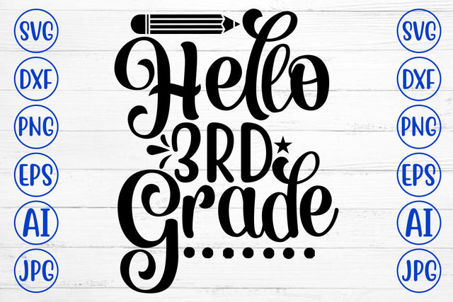 Hello 3rd Grade SVG Cut File SVG Syaman 