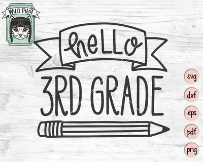 Hello 3rd Grade SVG Cut File SVG Wild Pilot 