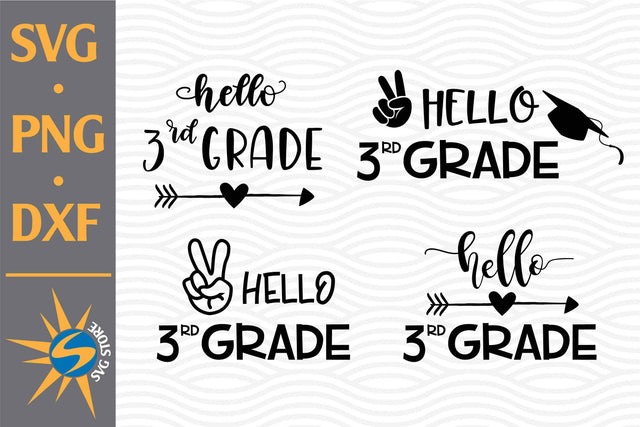 Hello 3rd Grade SVG, PNG, DXF Digital Files Include SVG SVGStoreShop 