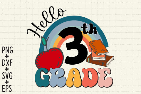 Hello 3rd Grade, Third Grade SVG Files SVG Rupkotha 