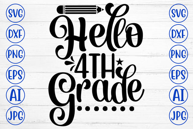 Hello 4th Grade SVG Cut File SVG Syaman 